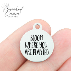 Bloom Where You are Planted